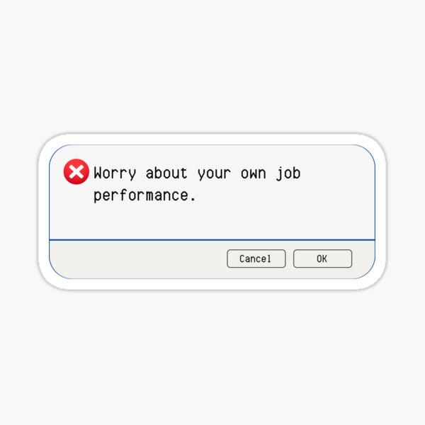 Aperçu de l'œuvre ERREUR INATTENDUE : Inquiétez-vous de vos propres performances au travail. - Panneaux informatiques amusants créée et vendue par DesignsFromTW-S.