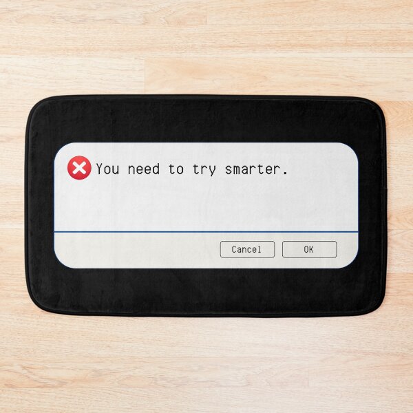 Item preview, UNEXPECTED ERROR:  You need to try smarter. - funny computer signs designed and sold by DesignsFromTW-S.