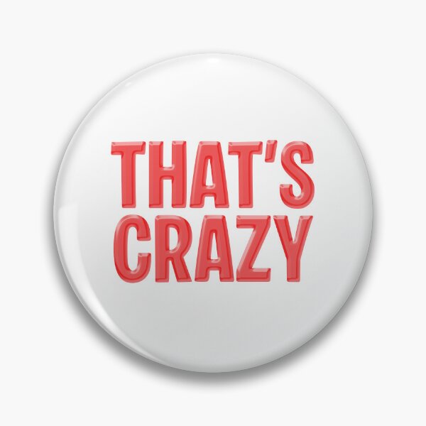 Item preview, That’s Crazy, Red designed and sold by Memes N Lore .