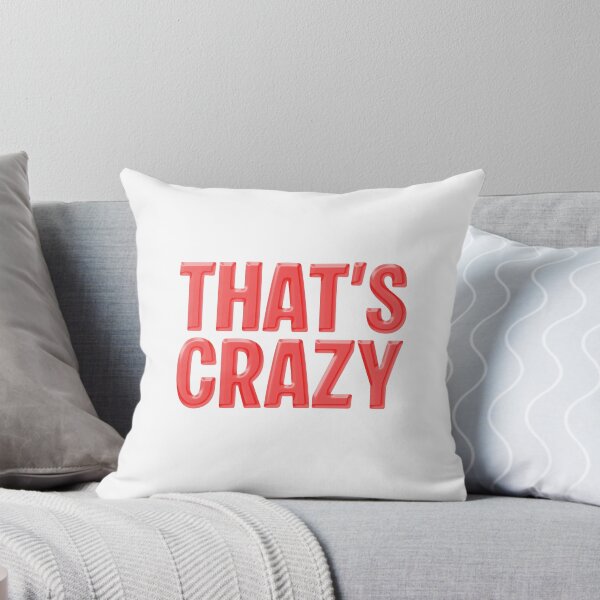 Item preview, That’s Crazy, Red designed and sold by Memes N Lore .
