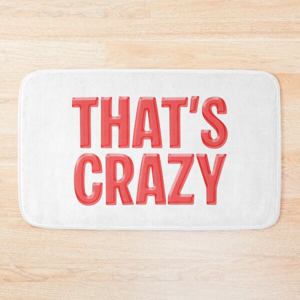 Item preview, That’s Crazy, Red designed and sold by Memes N Lore .