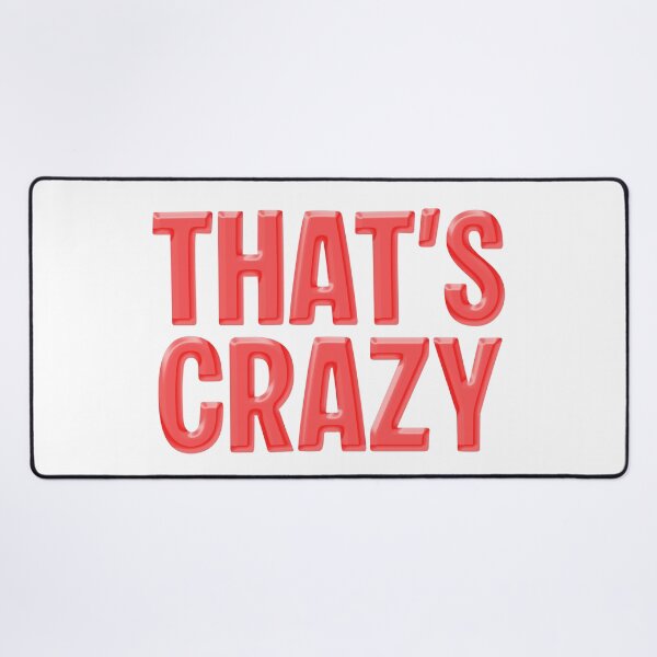 Item preview, That’s Crazy, Red designed and sold by Memes N Lore .