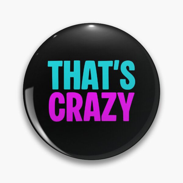 Item preview, That’s Crazy, pink and blue designed and sold by Memes N Lore .