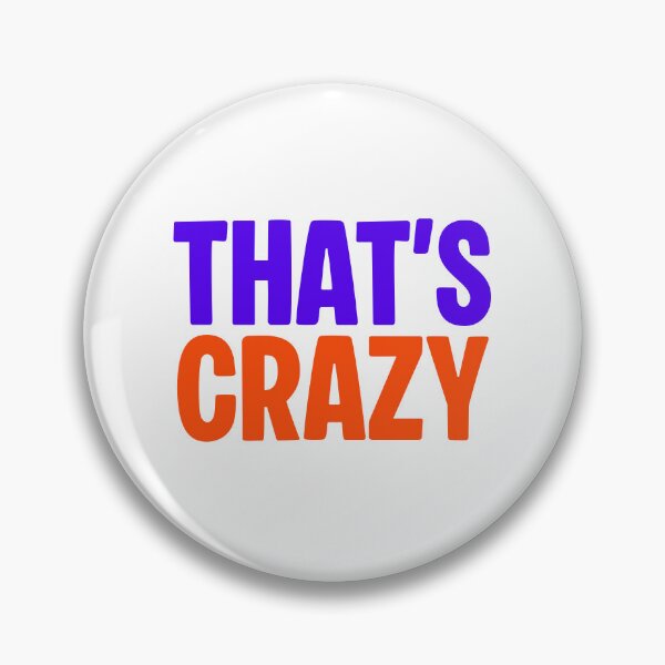 Item preview, That’s Crazy, purple and orange designed and sold by Memes N Lore .