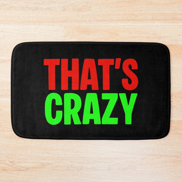 Item preview, That’s Crazy, red and green designed and sold by Memes N Lore .