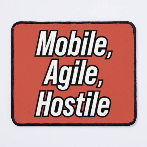 Item preview, Mobile, Agile, Hostile designed and sold by Crystal Heart CS.
