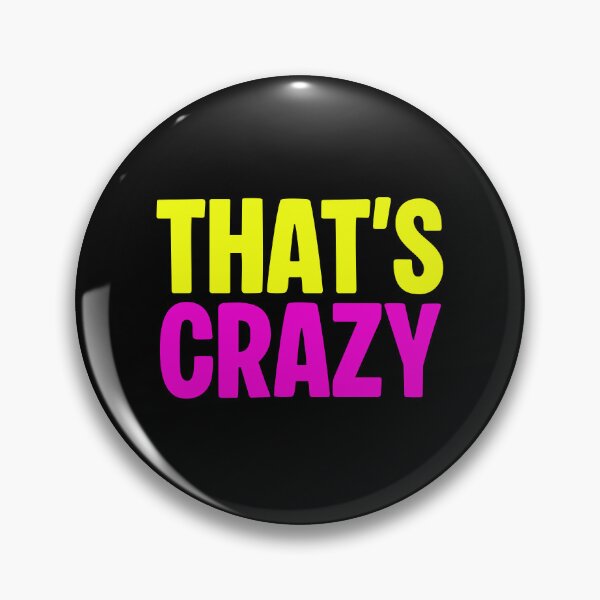 Item preview, That’s Crazy, Yellow and Pink designed and sold by Memes N Lore .