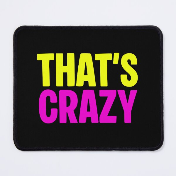 Item preview, That’s Crazy, Yellow and Pink designed and sold by Memes N Lore .