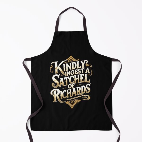 Item preview, Kindly Ingest A Satchel Of Richards designed and sold by Nerd Forge.