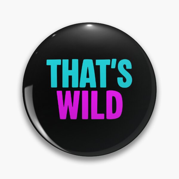 Item preview, That’s Wild, Pink and Blue designed and sold by Memes N Lore .