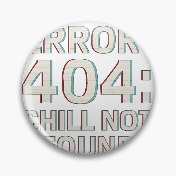 Artikelvorschau, Fehler 404: Chill nicht gefunden – Retro-Glitch Tech Humor entworfen und verkauft von Nova-Pathfinder.