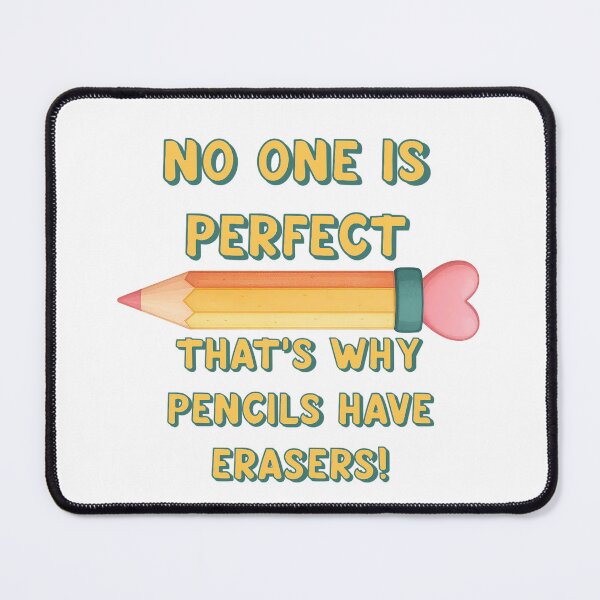 Item preview, No One Is Perfect-That's Why Pencils Have Erasers! Student Gift, Back to School designed and sold by SSustainable.