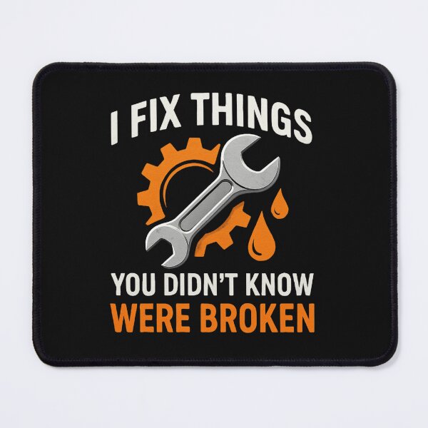 Item preview, Mechanic Humor: "I Fix Things You Didn't Know Were Broken designed and sold by bobscraze.