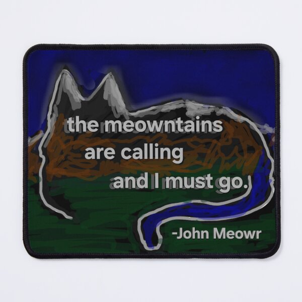 Item preview, The meowntains are calling designed and sold by DancingCreek.