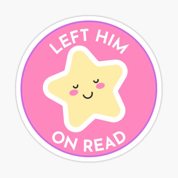 Item preview, Left Him On Read! designed and sold by Sopa Pita Pit.