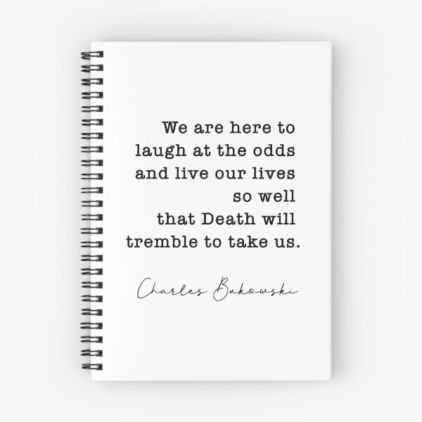 Item preview, Charles Bukowski Quote - We are here to laugh at the odds designed and sold by corbrand.