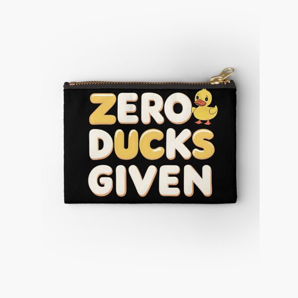 Item preview, Zero Ducks Given – Funny Sarcastic Quote Shirt Design designed and sold by Harmon Luxe Studio .
