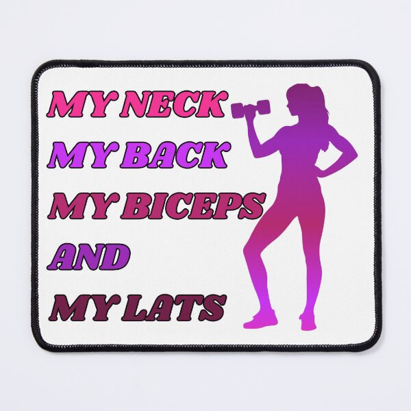 Item preview, My Neck, My Back, My Biceps, And My Lats - Funny Gym Quote - Women's Workout Design designed and sold by FeminineFlex.