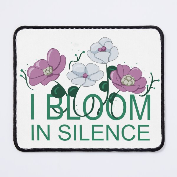Item preview, I Bloom in Silence designed and sold by ReveraDesigns.