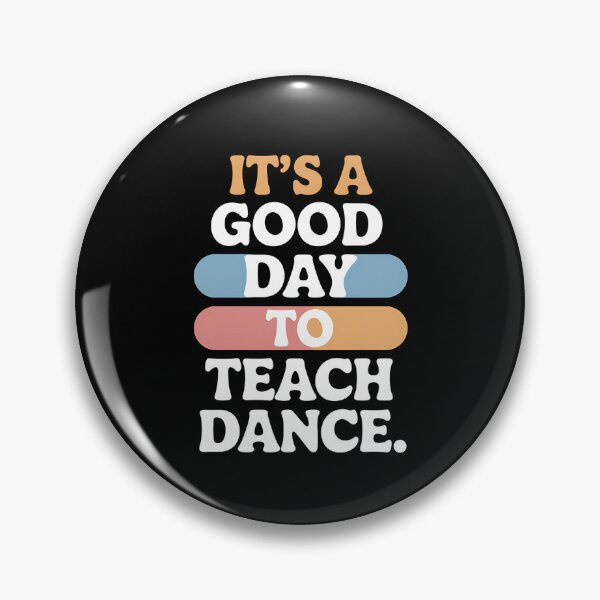Item preview, It's A Good Day To Teach Dance Funny Dance Teacher designed and sold by Sunset4Bones.