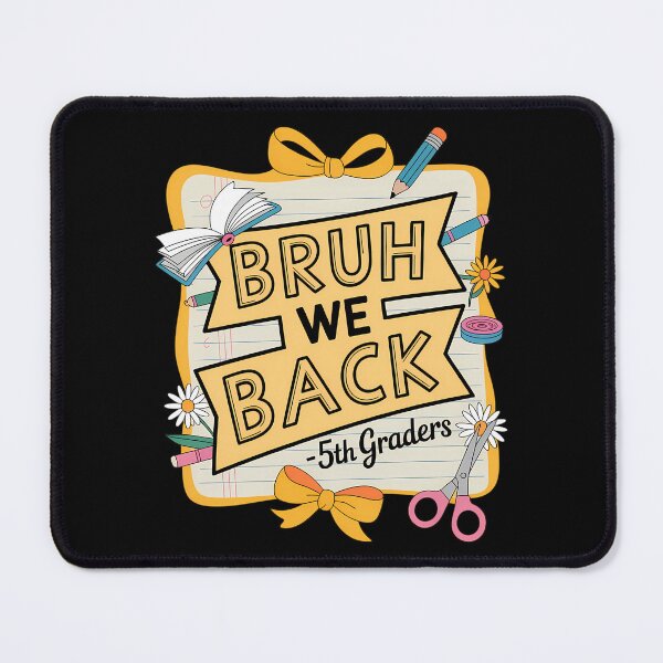 Item preview, Bruh We Back 5th Graders Fifth Grade Back To School designed and sold by Sunset4Bones.