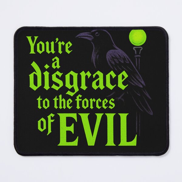 Item preview, You're a Disgrace to the Forces of Evil, Gothic Villian Quote designed and sold by Zippitydodads.