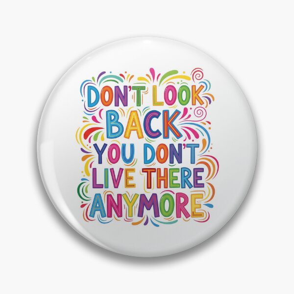 Item preview, Motivational Quote: Don't Look Back You Don't Live There Anymore – Colorful Inspirational Art designed and sold by Cloud-Riders.