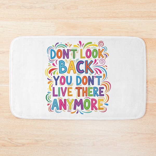 Item preview, Motivational Quote: Don't Look Back You Don't Live There Anymore – Colorful Inspirational Art designed and sold by Cloud-Riders.