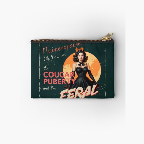 Item preview, Perimenopause? And I'm Feral designed and sold by Designs by Modem.