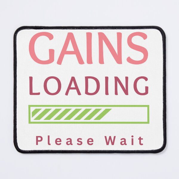Item preview, Gains Loading Please Wait designed and sold by FeminineFlex.