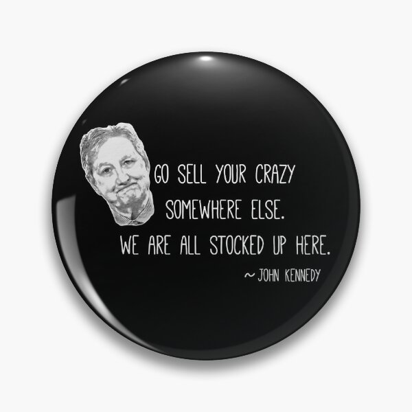 Item preview, Funny Senator John Kennedy Saying designed and sold by DNiceGirl.