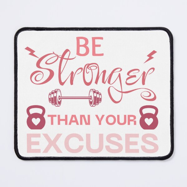 Item preview, Be Stronger Than Your Excuses designed and sold by FeminineFlex.