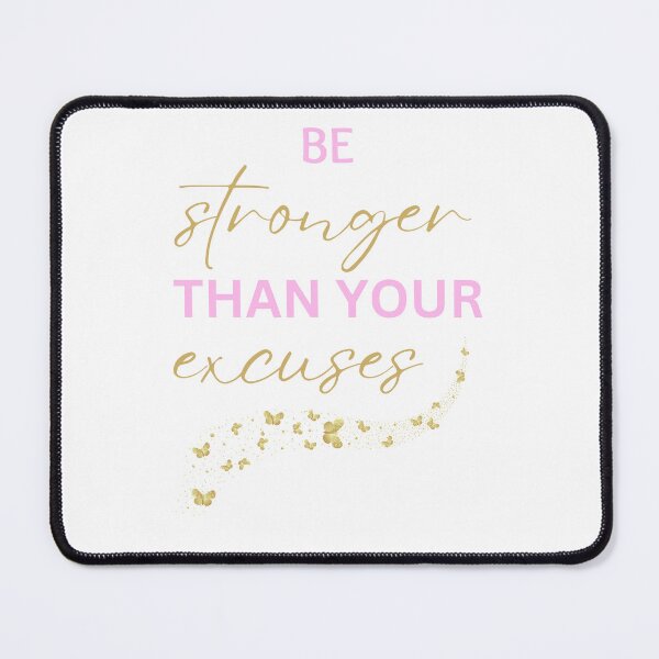 Item preview, Be Stronger Than Your Excuses designed and sold by FeminineFlex.