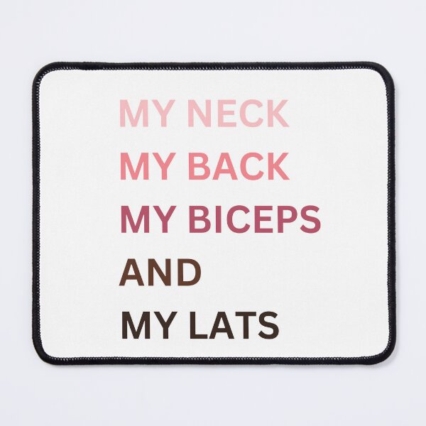 Item preview, My Neck My Back My Biceps And My Lats designed and sold by FeminineFlex.