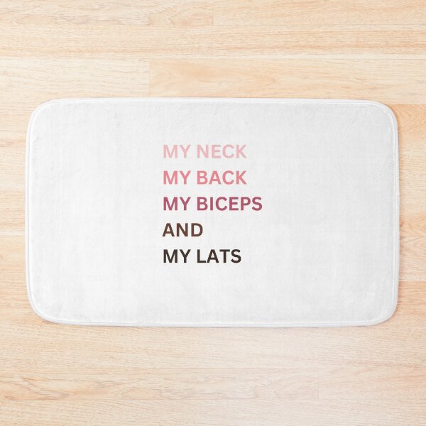 Item preview, My Neck My Back My Biceps And My Lats designed and sold by FeminineFlex.