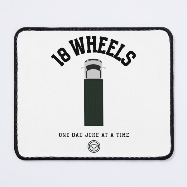 Item preview, 18 Wheels : One Dad Joke At A Time designed and sold by MocomTShirts.