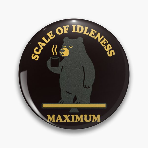 Item preview, Scale of Idleness – Maximum Bear Mode designed and sold by Tadeusz1.
