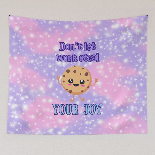 Item preview, Don’t Let Work Steal Your Joy – Cute Cookie Quote | Funny Self-Care Wall Art designed and sold by MagicContOasis.