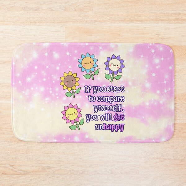 Item preview, If You Compare Yourself, You’ll Get Unhappy | Cute Flower Self-Love Design designed and sold by MagicContOasis.