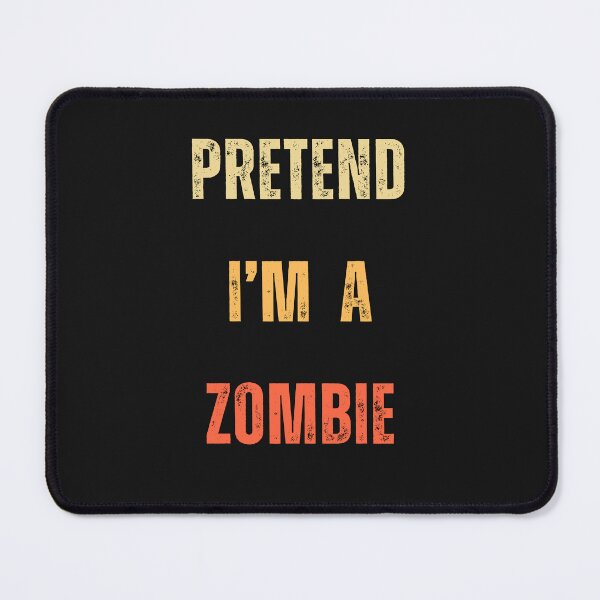 Item preview, Funny Halloween T-shirt "Pretend I'm a zombie" designed and sold by apple-tea.