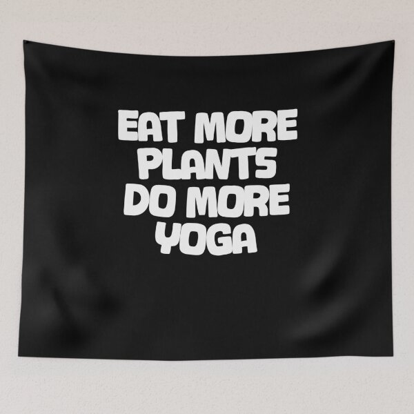 Item preview, Eat More Plants, Do More Yoga | Healthy Living designed and sold by GartenIdeen.