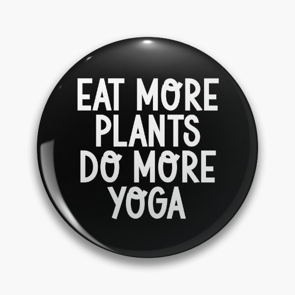 Item preview, Eat More Plants, Do More Yoga | Healthy Living designed and sold by GartenIdeen.