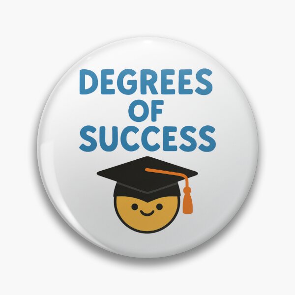 Item preview, Degrees of Success designed and sold by BloomKind.