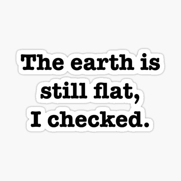 Item preview, Flat Earth, flat earthers designed and sold by RosiesGallery.