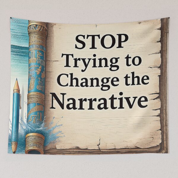 Item preview, Stop Trying to Change the Narrative designed and sold by Huskyyy Designs.