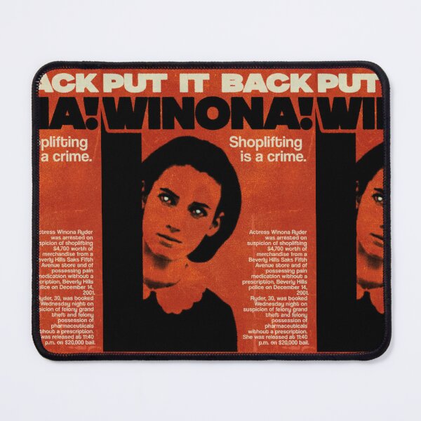 Item preview, put it back winona shoplifting is a crime meme poster winona ryder shoplifting issue designed and sold by Kyna Arts.