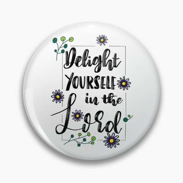 Item preview, Psalm 37:4 Delight yourself in the Lord designed and sold by jwpeggy001.