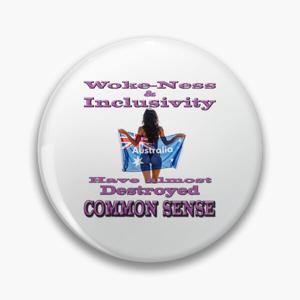 Item preview, Woke-Ness, Inclusivity Have Almost Destroyed Common Sense designed and sold by Huskyyy Designs.