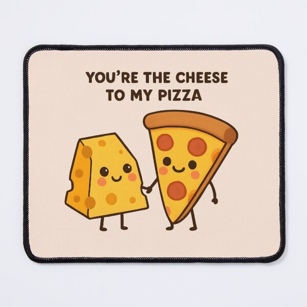 Item preview, You are the Cheese to my Pizza designed and sold by Love-Artist-.