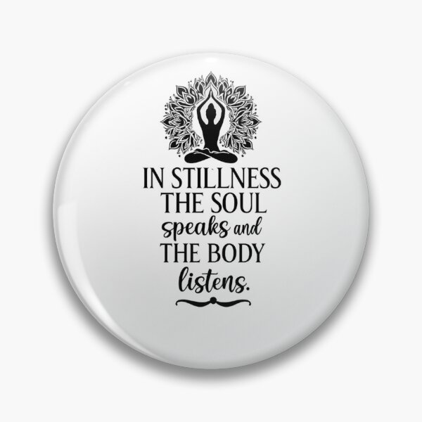 Item preview, In Stillness The Soul Speaks – Yoga & Meditation Quote Design designed and sold by DaringDesigns19.